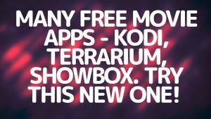 Read more about the article SUPER FAST BETTER THAN KODI OR TERRARIUM TV CLONES??? – NEWEST FREE MOVIE APP RELEASED